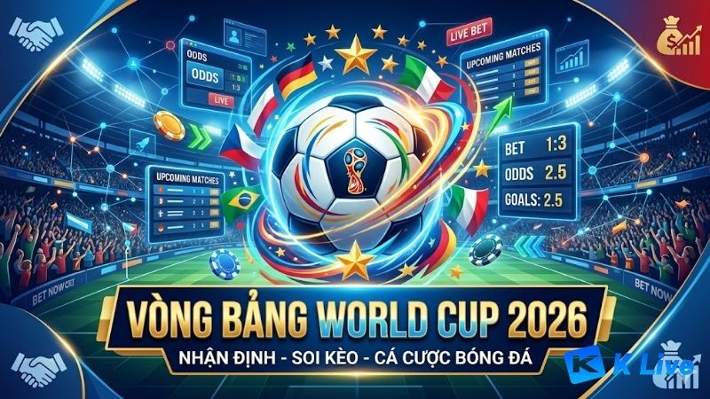 vong-bang-world-cup-2026-cau-truc-va-the-thuc-thi-dau-moi